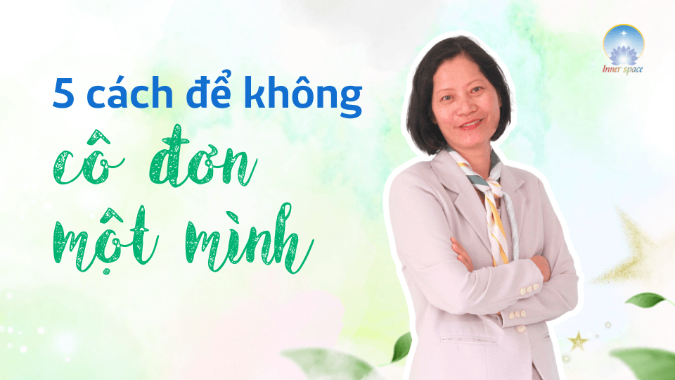 5-cach-de-khong-co-don-mot-minh-inner-space