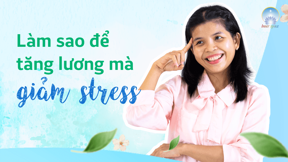 lam-sao-de-tang-luong-ma-giam-stress-inner-space