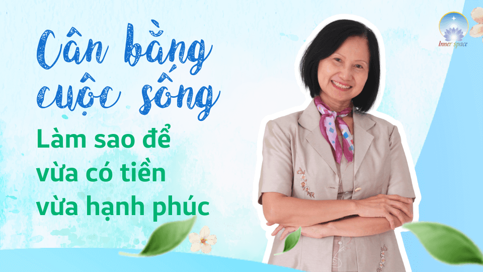 lam-sao-de-vua-co-tien-vua-hanh-phuc-inner-space