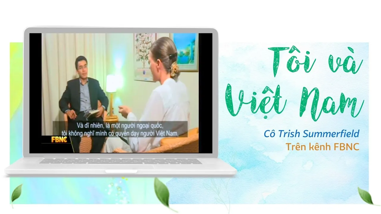 Tôi Và Việt Nam - Trish Summerfield | FBNC