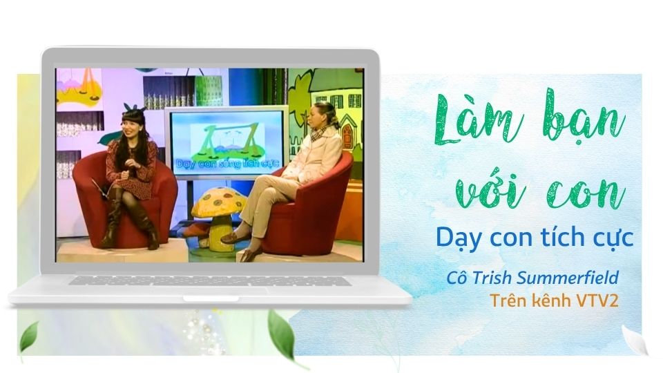 Dạy Con Theo Cách Tích Cực | VTV2